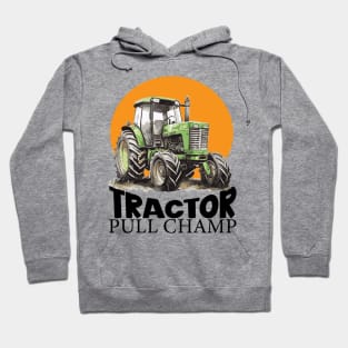 Tractor Pull Champ Hoodie